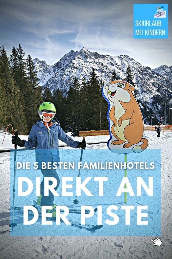 Skiurlaub mit Kindern direkt an der Piste